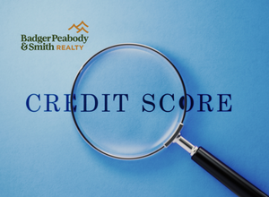Credit Score Essentials - Buy a NH Home | Badger Peabody & Smith Realty
