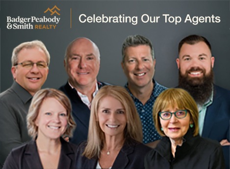 Celebrating Our Top Agents by Office | Badger Peabody & Smith Realty