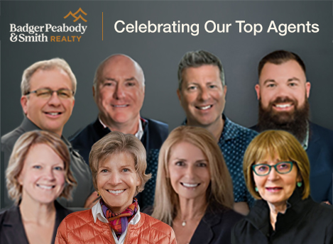 Celebrating Our Top Agents by Office | Badger Peabody & Smith Realty
